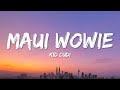 Kid Cudi Maui Wowie Lyrics