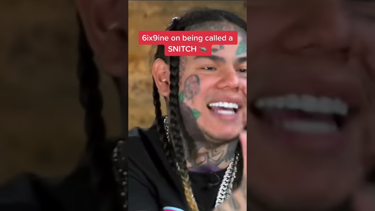6ix9ine Explains How He Feel On Being Called A Snitch