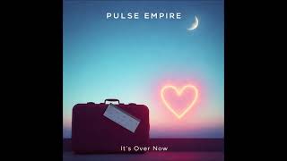 Pulse Empire – It’s Over Now | Synthpop | 2026