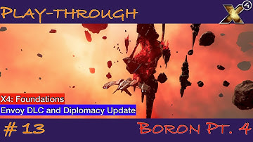 X4: Foundations - Ep. 13 - Fighting the Khaak // Diplomacy Update & Envoy DLC - A New Start