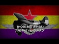 Alas rojas  anthem of the spanish republican air force english lyrics