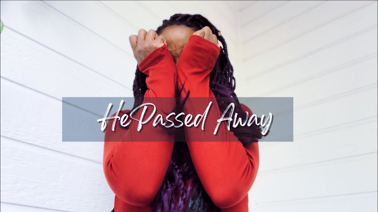 Life Update: MY HUSBAND DIED… 🥲