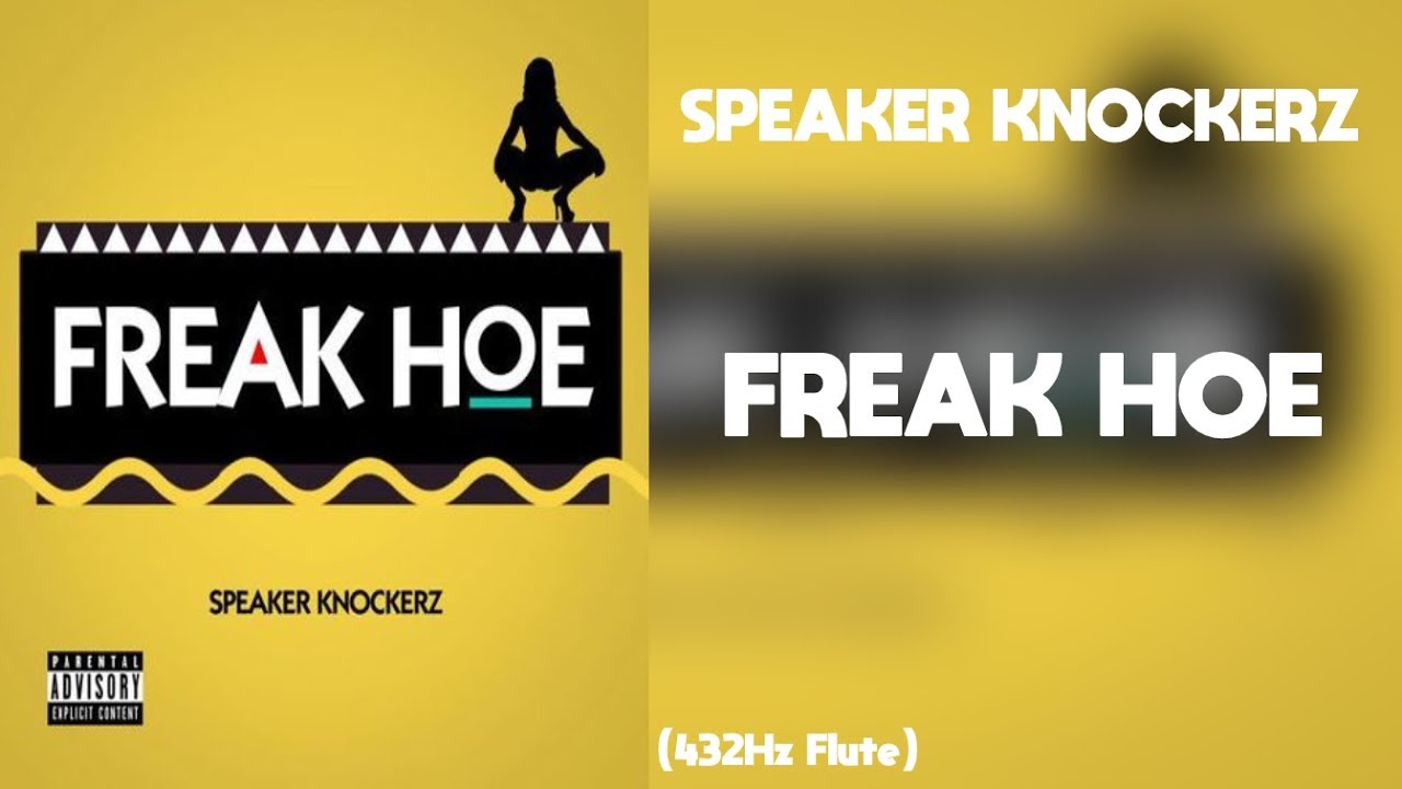 Speaker Knockerz Freak Hoe 432hz Youtube 