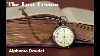 The Last Lesson by Alphonse Daudet- Full Audiobook- Unabridged- Short Story- YouTube