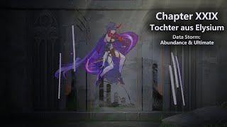 Honkai Impact - Chapter 29 (XXIX): Tochter aus Elysium - Data Storm: Abundance & Ultimate