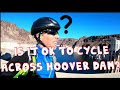 Cycling from Las Vegas to Hoover dam