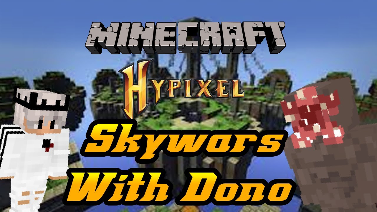 Minecraft Hypixel Skywars Funny Moments W/Dono - YouTube
