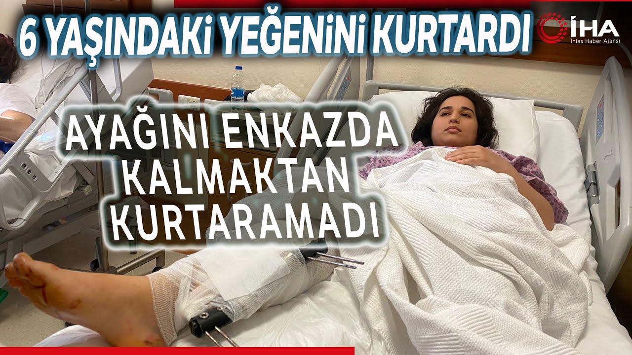 6 Yaşındaki Yeğenini Kurtardı, Ayağını Enkazda Kalmaktan Kurtaramadı