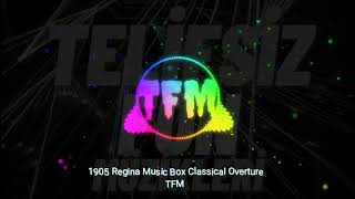 Download Lagu 1905 Regina Music Box Classical Overture (Meme Song) [TFM] MP3