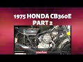 1975 honda CB360E part 2