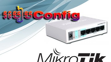 MikroTik Router/Access Point Basic Setup (Speak khmer)