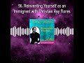 Episode 96 Reinventing Yourself with Christian Ray Flores - Clip 3