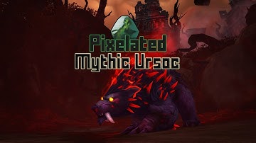 Guild Pixelated - Ursoc Mythic (first kill!)