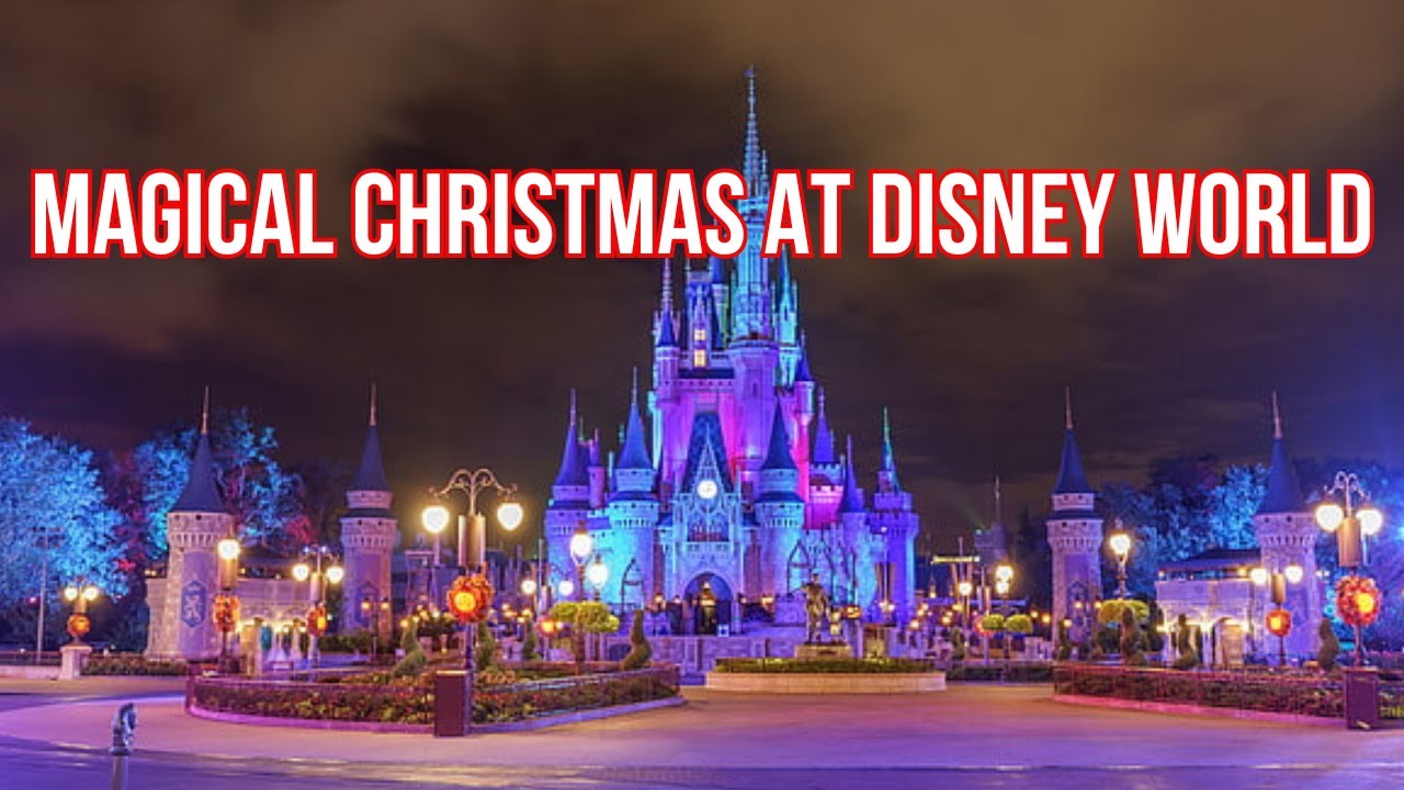 Magical Christmas at Disney World Visiting Disney World During