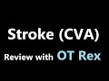 Ot rex  stroke cva review  cause signs symptoms treatment