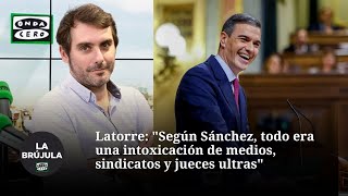 'Según Pedro Sánchez, todo era una intoxicación de medios ultras, sindicatos ultras y jueces ultras'