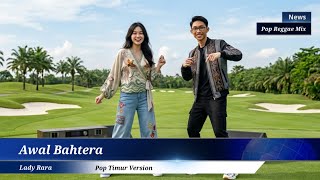 Awal Bahtera - Duet Pop Timur Version - Lady Rara - Lirik - ABeDe AI Cover