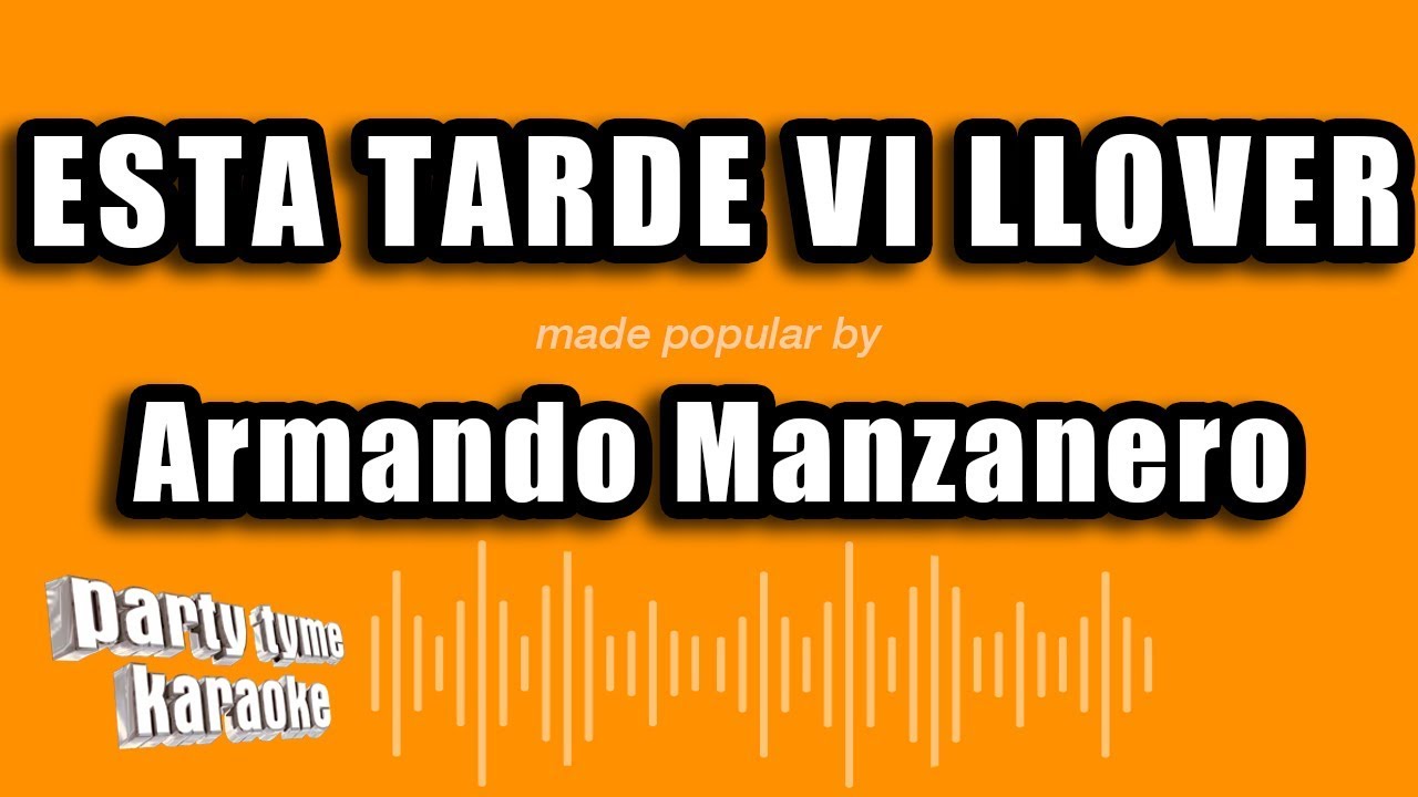 Armando Manzanero - Esta Tarde Vi Llover (Versión Karaoke)