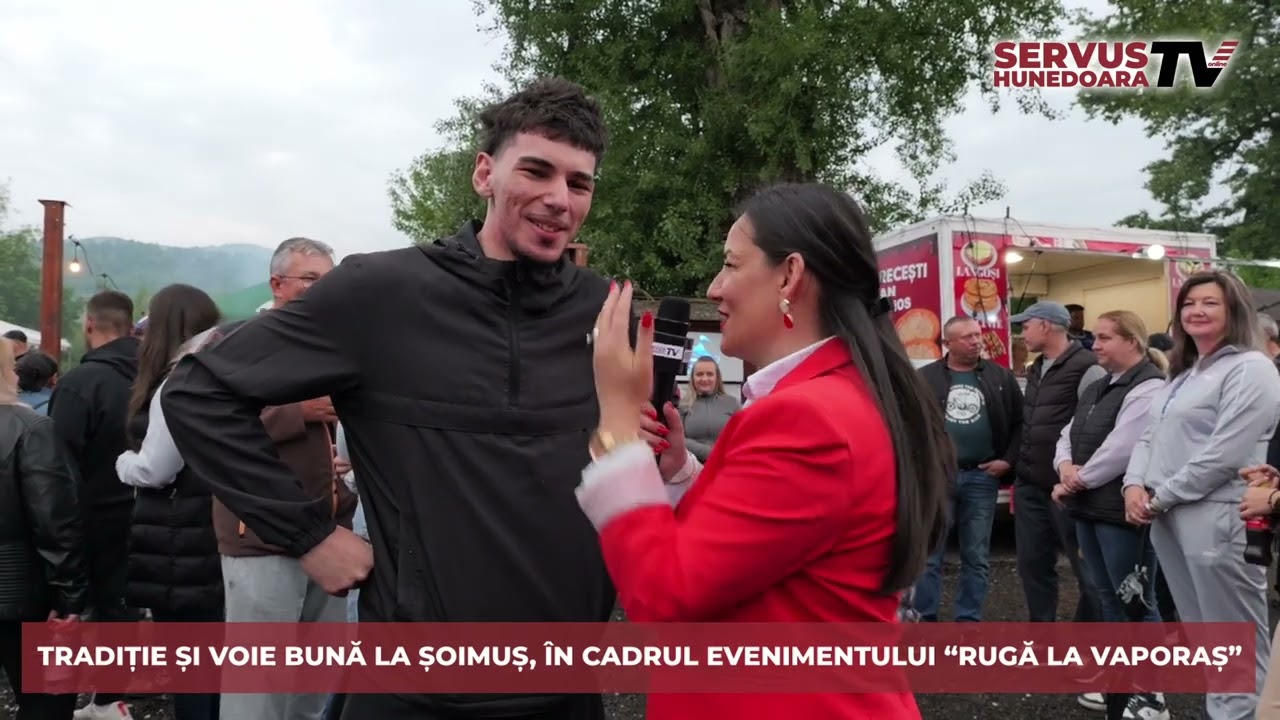 TRADIȚIE ȘI VOIE BUNĂ LA ȘOIMUȘ, ÎN CADRUL EVENIMENTULUI “RUGĂ LA VAPORAȘ”