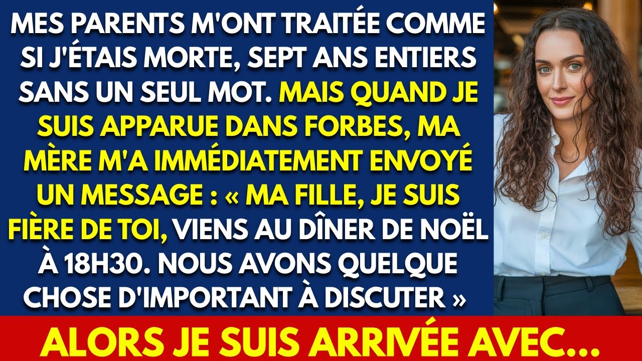 MES PARENTS M'ONT TRAITÉE COMME SI J'ÉTAIS MORTE, SEPT ANS ENTIERS SANS UN SEUL MOT. MAIS QUAND...