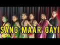 Sang Maar Gayi || Vaishali_Dipanshi_Shagun_Mariyam_Manya_Anshika ||