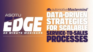 Data-Driven Strategies for Scalable Service-To-Sales Processes | ASOTU Edge Webinar