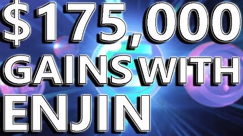 $175,000 GAINS With ENJIN COIN! | Become Rich With Enjin? Realistic Gains  With Enjin | Buy Enj Now?