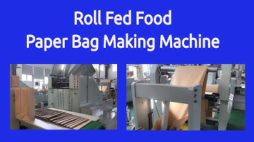 Food Paper Bag Making Machine - Roll Fed Food Paper Bag Making Machine