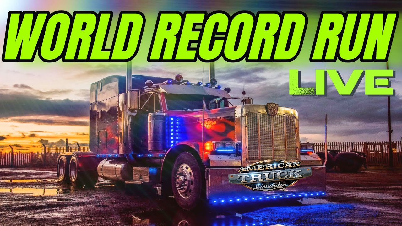 ATS LIVE🔴 LET'S SET A WORLD RECORD... AND FAST! - YouTube