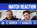 St mirren 12 rangers reaction as dessers delivers again