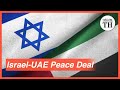 All about the Israel-UAE Peace Deal