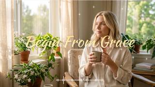 Begin From Grace | Soft Morning Worship for Resting in Jesus Christ screenshot 4