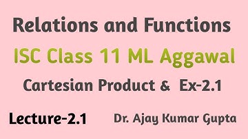 isc class 11 maths | ml aggarwal Ex-2.1 Solution | relation and function | L 2.1 |