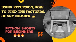 🤘Using#recursion How to find#factorial 👍🔥💯#ytshorts#shortvideo#shortsfeed#program#pythoncourse#coder