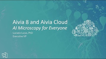 Aivia Cloud and 8 - [Launch Webinar] AI Microscopy for Everyone