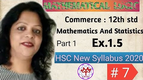 Mathematical Logic 12th Commerce Mathematics and Statistics New Syllabus 2020 Ex1.5 Krupa Vaidya