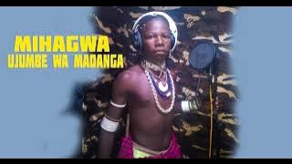 MIHAGWA  UJUMBE WA MADANGA  PRD BY MBASHA STUDIO 2024