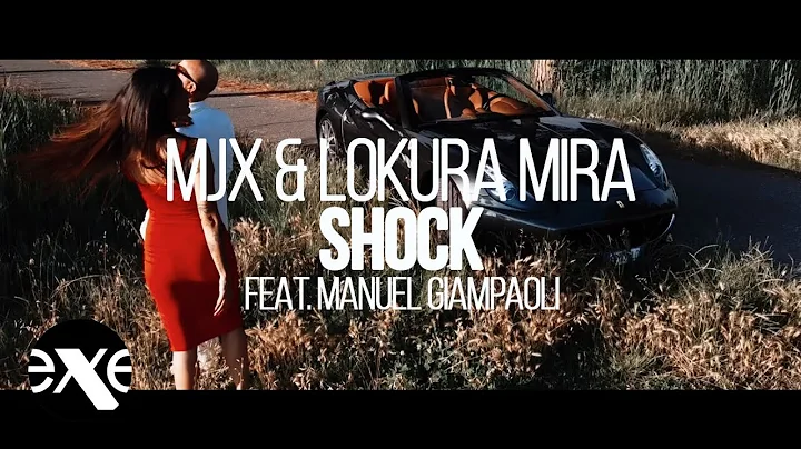 MJX & LOKURA MIRA feat. Manuel Giampaoli - Shock