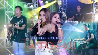 Mala Agatha - Tanpo Aku (Official Music Live)