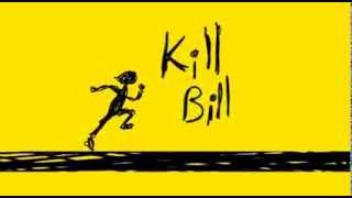 Kill Bill Opening Credits