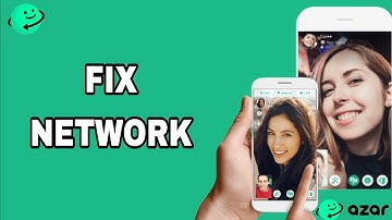 How To Fix And Solve Network On Azar App | Final Solution