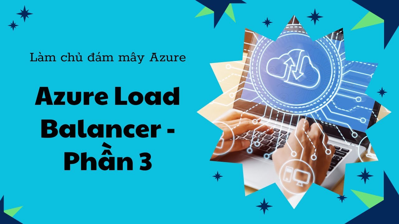 Bài 13: Azure Load Balancer - Phần 3 | Hướng Dẫn Chi Tiết Cloud Azure ...