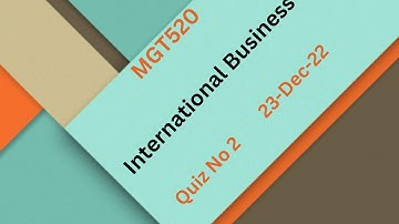 MGT520 International Business Quiz No 2