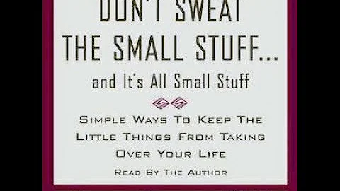 Don't Sweat The Small Stuff... & It's All Small St...