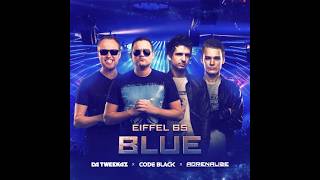 Eiffel 65 Blue Da Ba Dee Da Tweekaz Code Black Adrenalize Team Blue Mix 2026 Edit