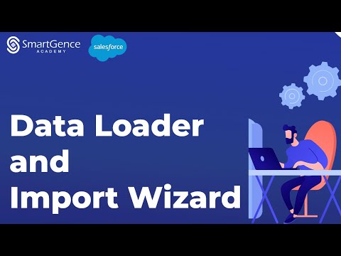 Data Loader and Import Wizard | Salesforce Basics | Salesforce Training