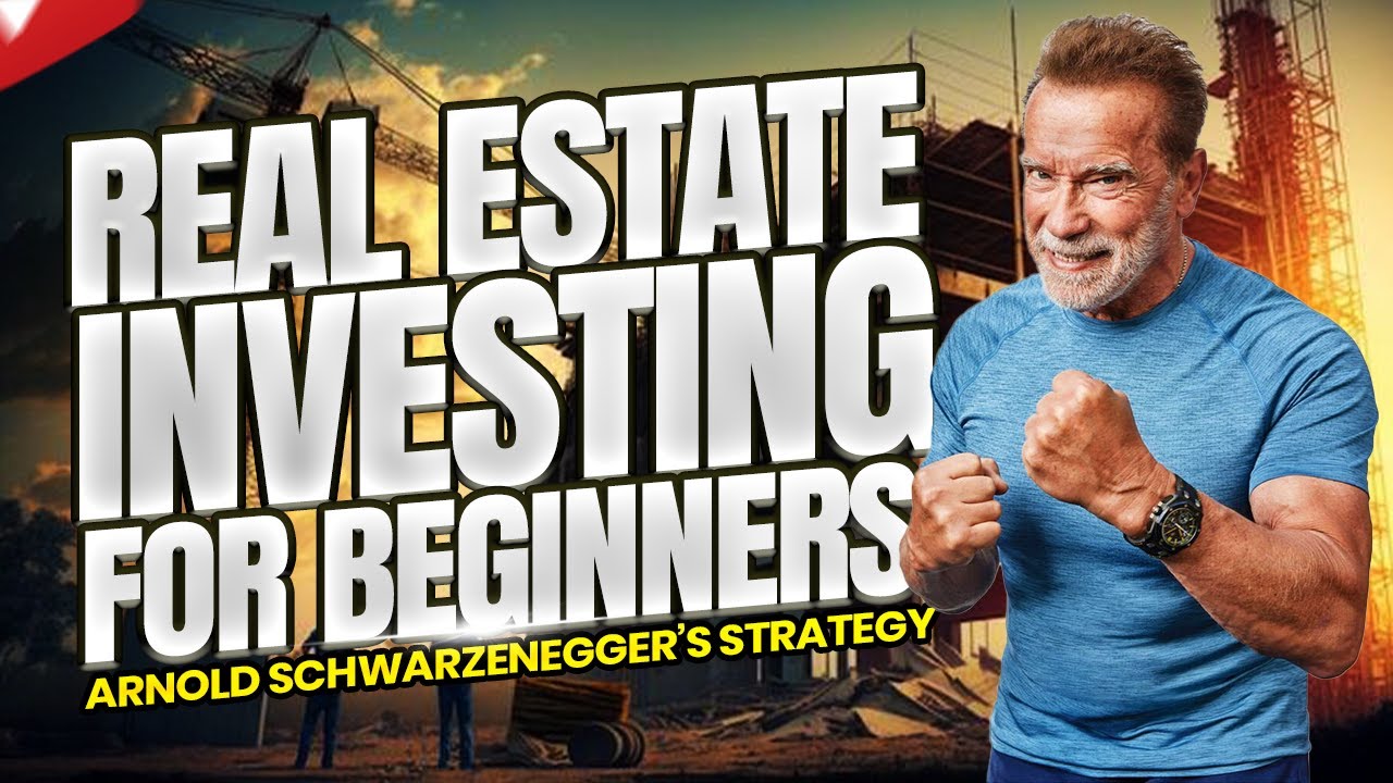 Real Estate Investing for Beginners | Arnold Schwarzenegger's strategy
