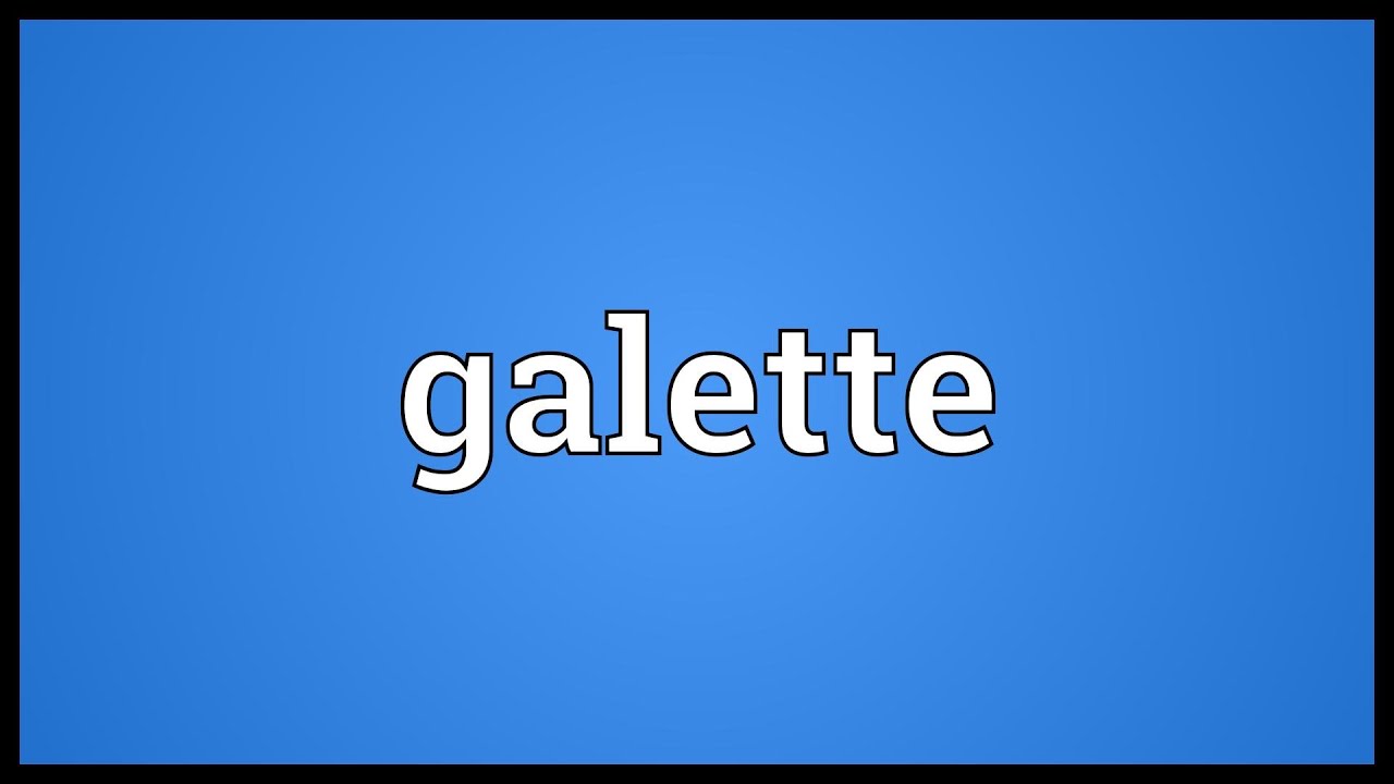 Galette Meaning YouTube