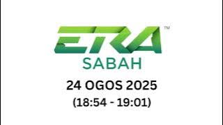 Rehat Iklan ERA (Sabah) - 24 OGOS 2025 (18:54 - 19:01)