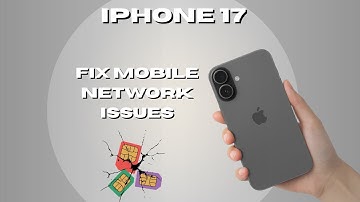 iPhone 17 - FIX Mobile Network Problems (iOS 26)